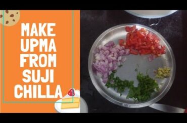 Sooji Ke Chille se Banaya Upma | Lockdown Cooking Special | Quick Snacks For Kids