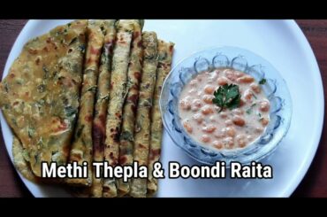 Methi Thepla & Boondi Raita | Healthy Breakfast Recipe | Methi ka thepla recipe |  Boondi Ka Raita