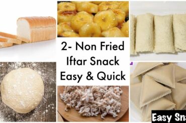 2 Healthy & Non Fried Iftar Snack | Easy And Quick Iftar Snack | Tasty & Delicious Iftar Snack
