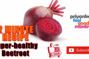 2 Minute Super-healthy Recipe of #Beetroot. Best way to make kids eat healthy vegetable