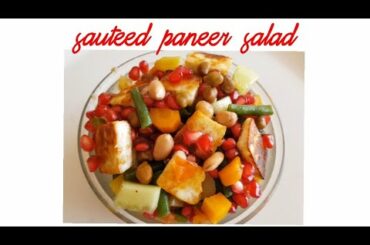 Sauteed paneer salad|paneer salad recipe for weightloss|easy & healthy breakfast|chana&paneer salad|