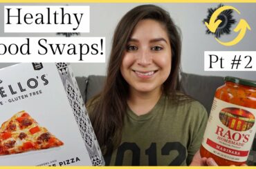 Lunch/Dinner Healthy Food Swaps!