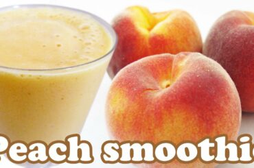Peach Smoothie Recipe - Peaches Fruit Smoothies Recipes - Healthy Snacks Milkshake Shake Homeycircle