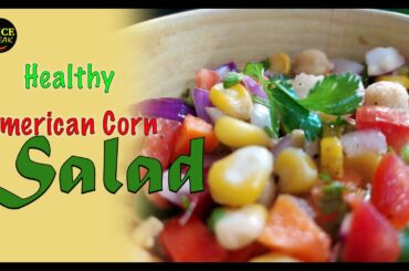 AMERICAN CORN SALAD | HEALTHY SALAD | SWEET CORN SALAD | HEALTHY DIET | WEIGHT LOSS MEAL