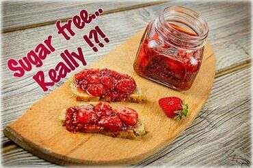 Strawberry  Chia Jam - Sugar free, easy, amazing and healthy fast recipe