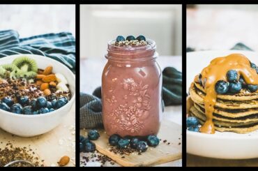 3 SIMPLE HEALTHY BREAKFAST IDEAS