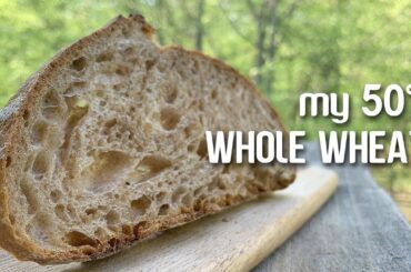 My 50% WHOLE WHEAT. A tasty and healthy sourdough bread recipe. | by JoyRideCoffee