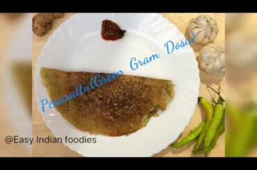 Pesarattu |Green gram Dosa without rice or rice flour|Healthy breakfast recipe |Easy Indian Foodies