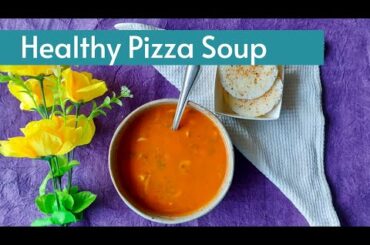 Healthy Recipes | Vegetable Pizza Soup
