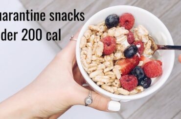 HEALTHY QUARANTINE SNACKS UNDER 200 CALORIES || Vegan