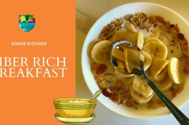 Fiber rich breakfast recipe | Kinzie kitchen | Quick & healthy breakfast with fruits | oil free