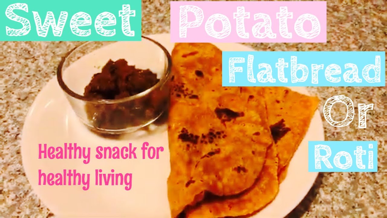 Healthy and Nutritious Flatbread with Sweet potato Healthy and Nutritious Flatbread with Sweet potato