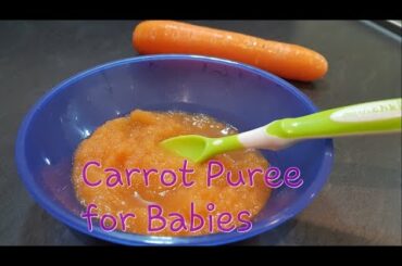Carrot Puree Recipe for Babies. Healthy Food for Babies. 6+ Months. Super easy and healthy.