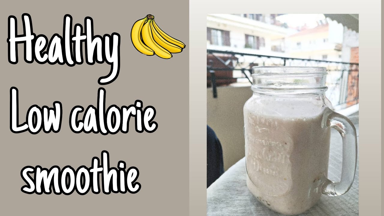 HOW TO MAKE A HEALTHY LOW CALORIE SMOOTHIE | Easy and suitable for weight loss! HOW TO MAKE A HEALTHY LOW CALORIE SMOOTHIE | Easy and suitable for weight loss!