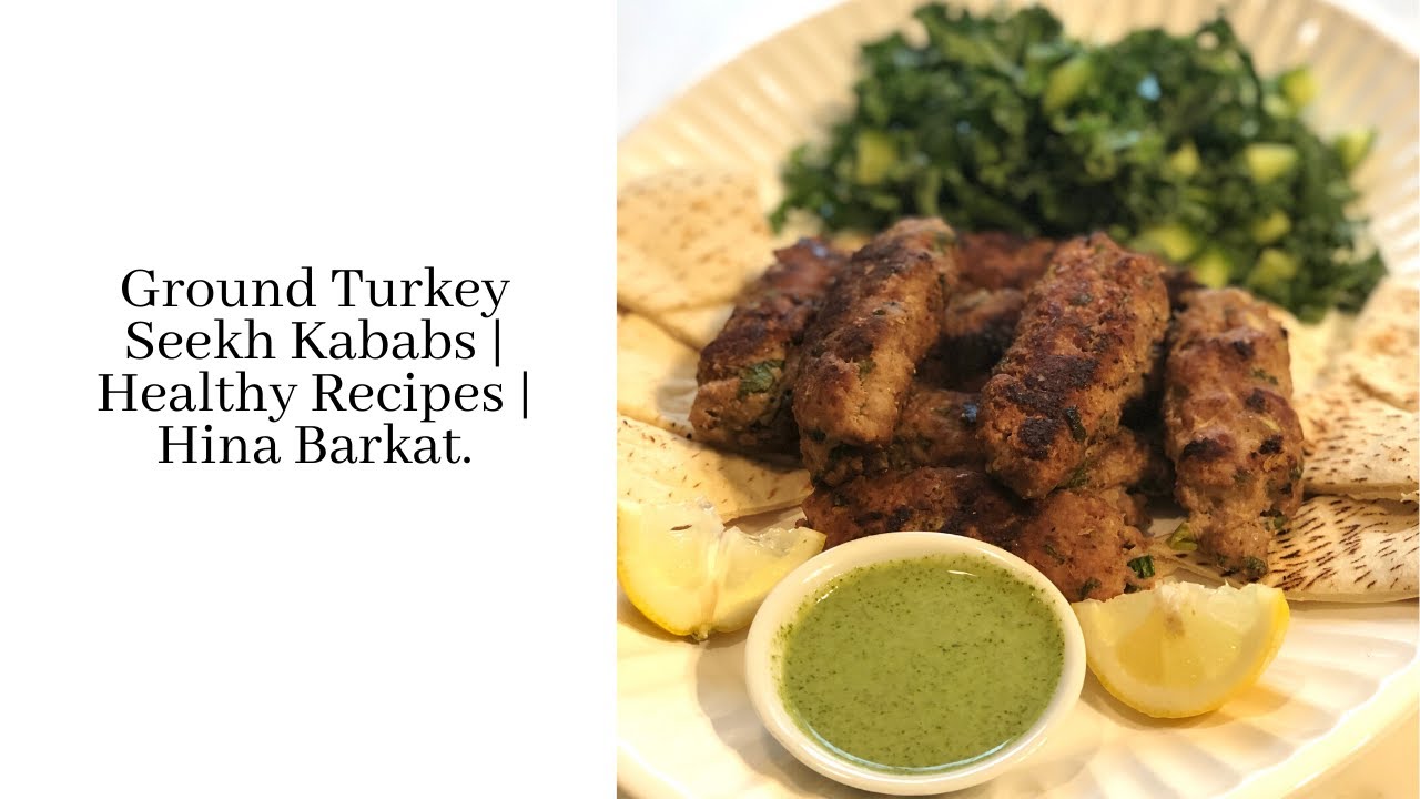 Ground Turkey Seekh Kababs | Healthy Recipes | Pakistani | Hina Barkat Ground Turkey Seekh Kababs | Healthy Recipes | Pakistani | Hina Barkat
