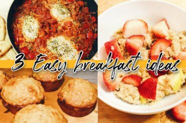 3 HEALTHY BREAKFAST IDEAS || QUICK, EASY AND PREP AHEAD!