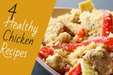 4 Healthy Chicken Tasty Recipes For Weight Loss