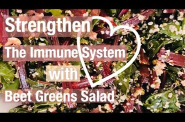STRENGTHEN THE IMMUNE SYSTEM WITH BEET GREENS SALAD | Low In Calories, High In Valuable Nutrients