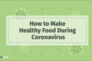 How to Make Healthy Food During Coronavirus