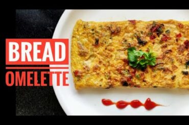 Bread Omelette An All Time Favorite Snack | Easy Breakfast Recipe | Quick Meal Bread Omelette