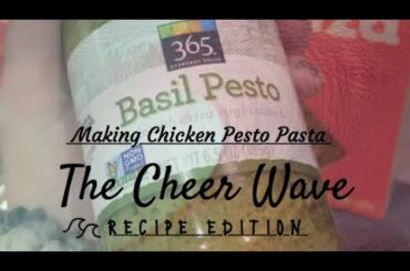 Cook a Healthy Dinner (feat. Chicken Pesto Pasta)