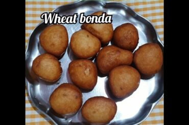 Wheat bonda recipe # healthy breakfast  recipe # lack down recipe