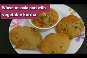 Wheat masala puri with vegetable kurma# easy cooking#masala puri# healthy breakfast recipe# lockdown