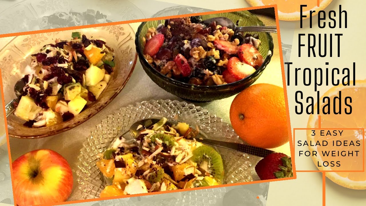 Fresh Fruit Tropical Salads| Easy Salads anyone can make for weight loss Fresh Fruit Tropical Salads| Easy Salads anyone can make for weight loss