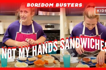 Not My Hands Challenge: Sandwich Edition! | Boredom Busters