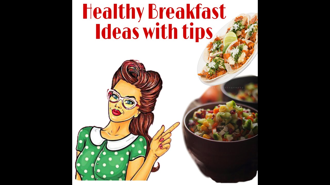 पोषक ब्रेकफास्ट /Healthy Breakfast Ideas with Tips In Marathi पोषक ब्रेकफास्ट /Healthy Breakfast Ideas with Tips In Marathi