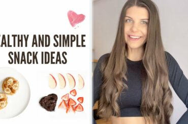 5 HEALTHY AND SIMPLE SNACK IDEAS you should know ! *love it*