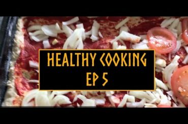 Cooking healthy food - Chroritzo pizza EP. 5