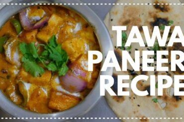 Tawa Paneer Recipe | Paneer Recipe | Homemade | Healthy Food | Dhaba Style | 45 min prep time.