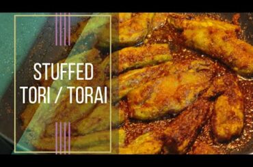 STUFFED TORI/TORAI ||  मसालेदार भरवां तोरी ||EASY AND INSTANT RECIPES || HEALTHY FOOD RECIPES