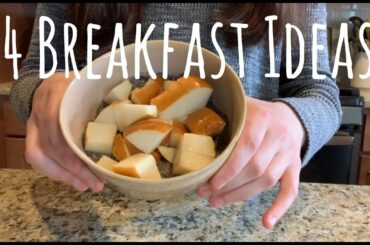 4 Healthy Breakfast Ideas