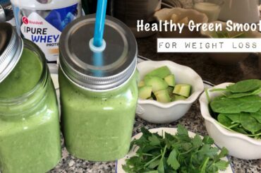 Healthy Green Smoothie Recipe for WEIGHT LOSS / Healthy & easy Breakfast Ideas