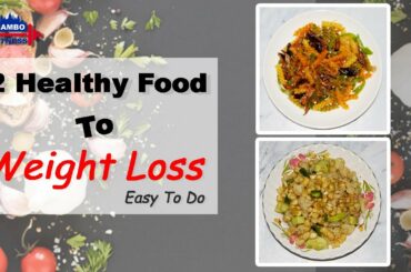 2 Healthy Food To Weight Loss & Easy To Do  | Healthy Food