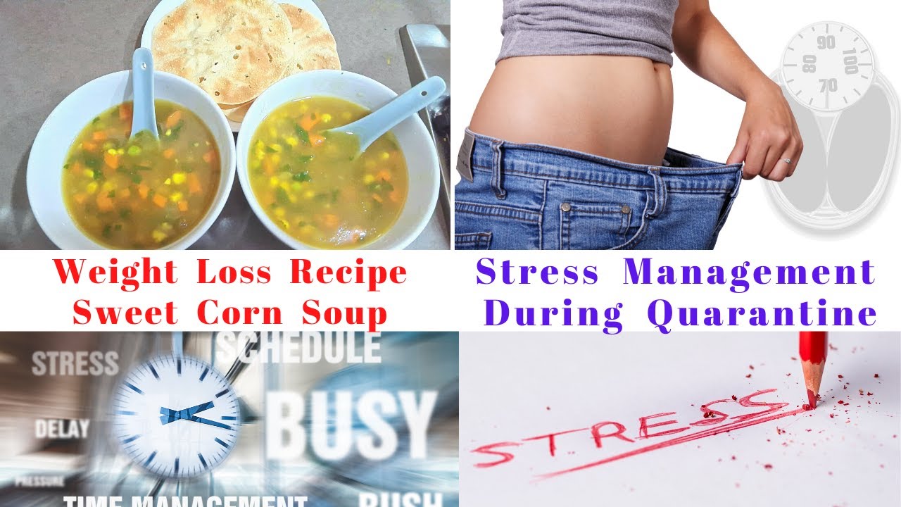 Weight Loss Recipe – Sweet Corn Soup | Mental Health & Wellness During Quarantine | Anxiety & Stress Weight Loss Recipe - Sweet Corn Soup | Mental Health & Wellness During Quarantine | Anxiety & Stress
