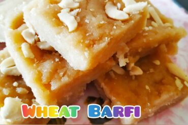 Wheat Barfi - healthy snack - kids special