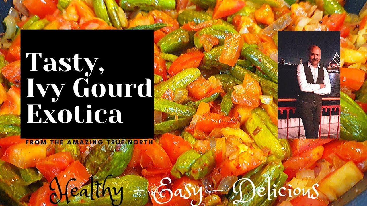 Ivy Gourd Exotica Recipe, Healthy, Tasty & Easy Ivy Gourd Exotica Recipe, Healthy, Tasty & Easy