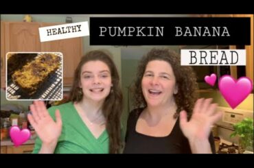 HEALTHY PUMPKIN BANANA BREAD: Quarantine Recipes With my Mom!