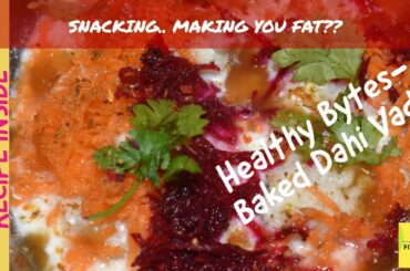 How to make Baked Dahi Vada || Fit Techie Mom || Healthy Bytes || Low Cal Dahi Vada || Healthy Snack