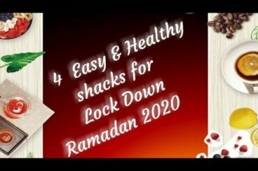 Ramadan Recipes# Snack Recipe#4 easy & Healthy Snacks# Lock down Recipes