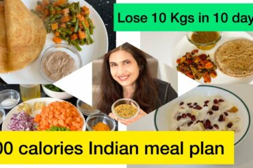 How to Lose weight fast 10 kgs in 10 days | 900 calories Indian veg meal plan