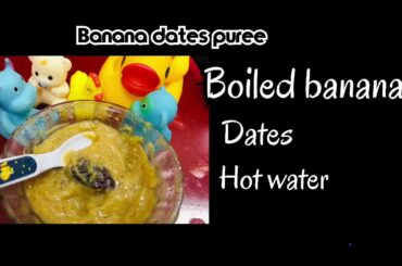Banana dates purée||baby food||healthy food for baby||❤️👩🏻‍🍳🤱