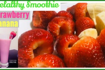 Healthy Smoothies | STRAWBERRY BANANA  | Easy Power-Up Recipe For Weight Loss.
