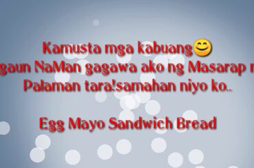 Egg mayo Sandwich pinoy style