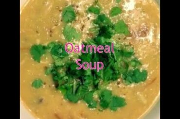 Oatmeal and Lentils Soup || Healthy and Easy Cooking Recipe