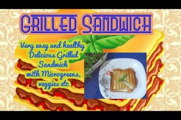 Grilled Sandwich.How to make Sandwich. With Borosil super jumbo sandwich maker.Microgreens Recipe.