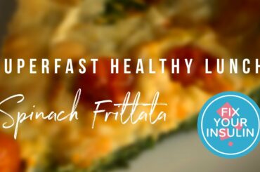 Spinach Frittata: Superfast healthy lunch insulin Resistance friendly recipe low carb keto